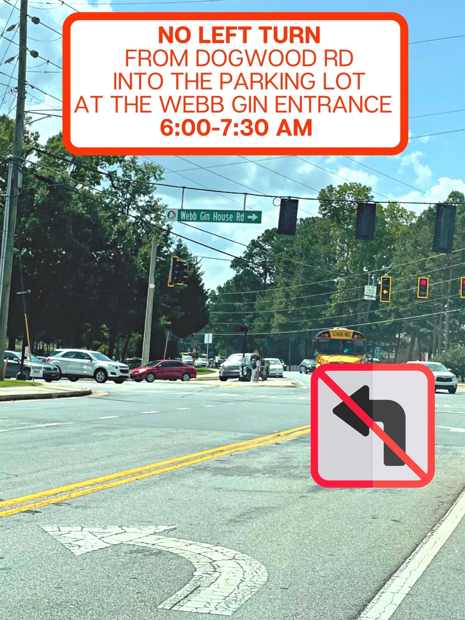 No left turn into parking lot at Dogwood and Webb Gin